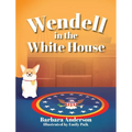 Wendell in the White House