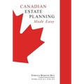 Canadian Estate Planning Made Easy: 2020 Edition