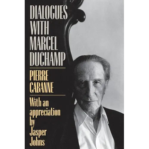 Dialogues with Marcel Duchamp