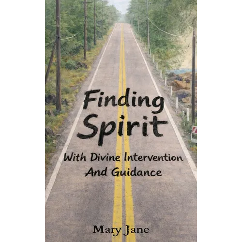 Finding Spirit With Divine Intervention and Guidance