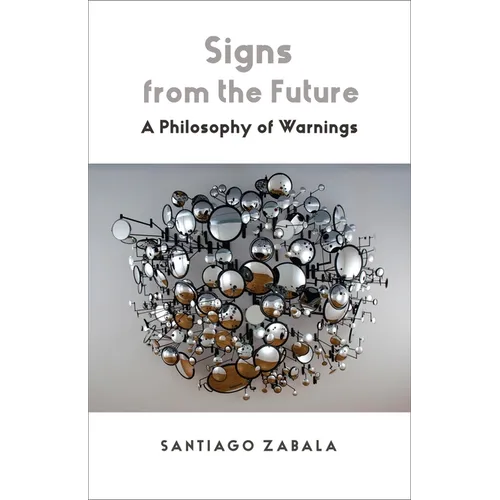 Signs from the Future: A Philosophy of Warnings
