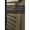Strength and How to Obtain It