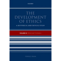The Development of Ethics: Volume III: From Kant to Rawls Volume III: From Kant to Rawls