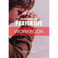 Building an Effective Prayer Life Workbook