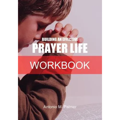 Building an Effective Prayer Life Workbook