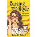 Cursing with Style: A Dicktionary of Expletives