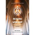 Return to Worship: A God-Centered Approach