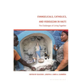 Evangelicals, Catholics, and Vodouyizan in Haiti: The Challenges of Living Together