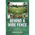 Behind a Wire Fence: My Travels During a Season in the Class A New York-Pennsylvania League
