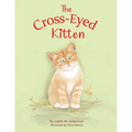 The Cross-Eyed Kitten: Children's Book About Inclusion and Kindness for Kids 3-7