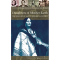 Daughters of Mother Earth: The Wisdom of Native American Women