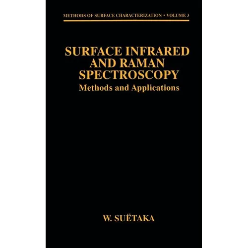 Surface Infrared and Raman Spectroscopy: Methods and Applications