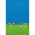 On Sociology Second Edition Volume One: Critique and Program