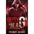 Bury Me A G 5: Young OG (The Prequel)