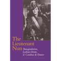 The Lieutenant Nun: Transgenderism, Lesbian Desire, and Catalina de Erauso