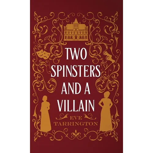 Two Spinsters and a Villain