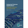 Industrial Polymer Applications: Essential Chemistry and Technology