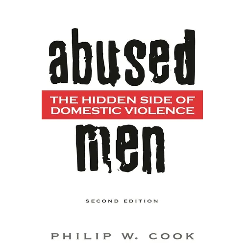 Abused Men: The Hidden Side of Domestic Violence