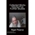 Collected Works Volume Five Further Studies