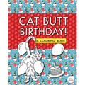 Cat Butt Birthday: A Coloring Book