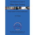 The FOA Reference Guide To Fiber Optic Testing