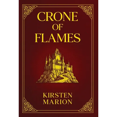 Crone of Flames: A Rowanswood Crones Novel