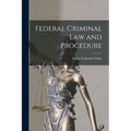 Federal Criminal law and Procedure