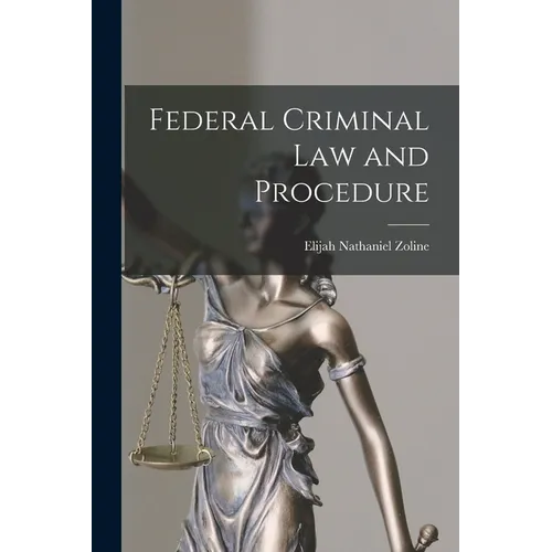 Federal Criminal law and Procedure