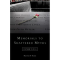 Memorials to Shattered Myths: Vietnam to 9/11