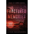 Fractured Memories: A Small-town Christian Romantic Suspense (Large Print)