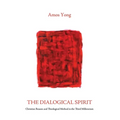The Dialogical Spirit: Christian Reason and Theological Method in the Third Millennium