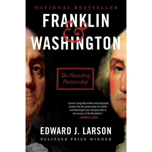 Franklin & Washington: The Founding Partnership