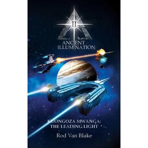 Ancient Illumination II: Kuongoza Mwanga: The Leading Light