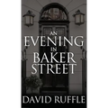 Holmes and Watson - An Evening in Baker Street