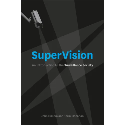 SuperVision: An Introduction to the Surveillance Society