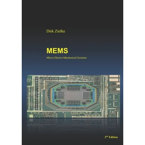 Mems: Micro-Electro-Mechanical Systems
