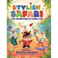 Stylish Safari: The Adventures of Being You