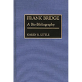 Frank Bridge: A Bio-Bibliography