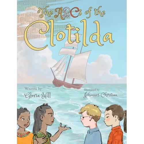The ABCs of the Clotilda (version 1)