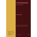 Coomaraswamy: His Life and Work