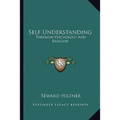 Self Understanding: Through Psychology And Religion