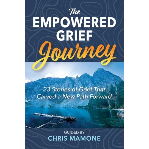 The Empowered Grief Journey
