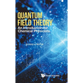 Quantum Field Theory: An Intro for Chemical Physicists