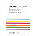 Novel Study: Decoding the Secrets and Structures of Contemporary Fiction