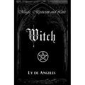 Witch: For Those Who Are
