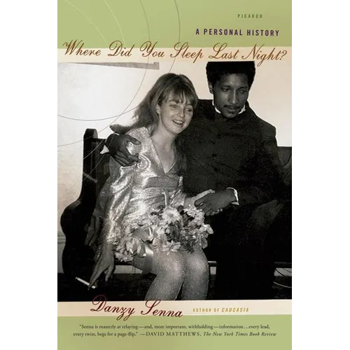 Where Did You Sleep Last Night?: A Personal History