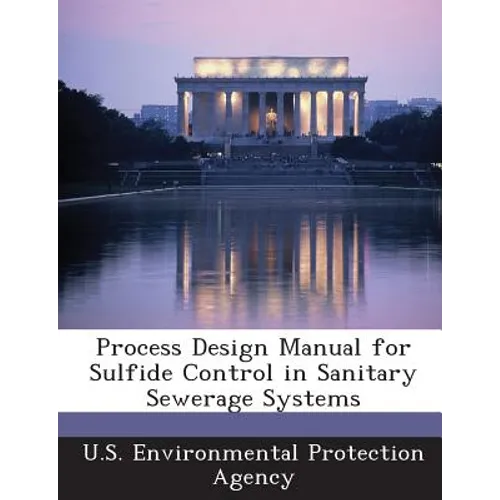 Process Design Manual for Sulfide Control in Sanitary Sewerage Systems