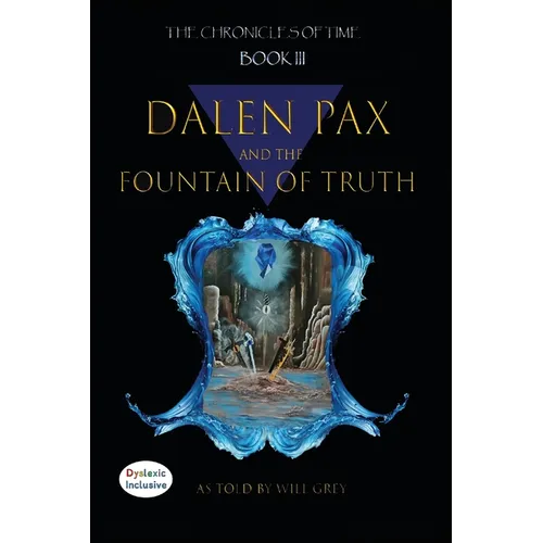 Dalen Pax and The Fountain Of Truth