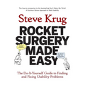 Rocket Surgery Made Easy: The Do-It-Yourself Guide to Finding and Fixing Usability Problems