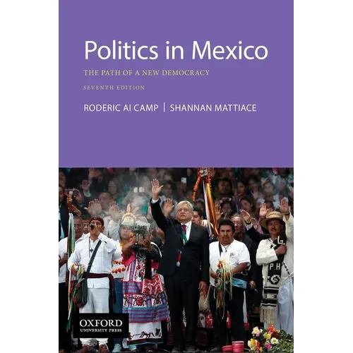 Politics in Mexico: The Path of a New Democracy